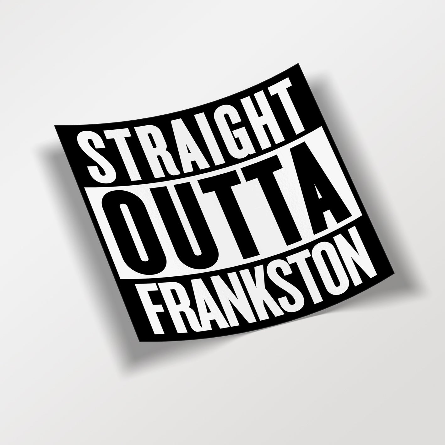 STRAIGHT OUTTA · Sticker